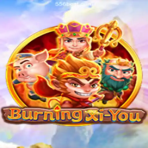 Discover the World of BurningXiYou on the 556bet.COM Platform